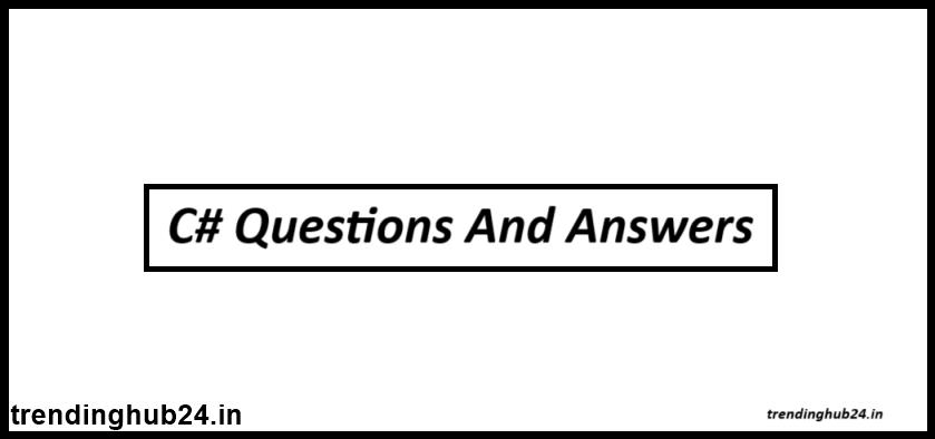 All C Sharp Interview Questions and Answers.jpg
